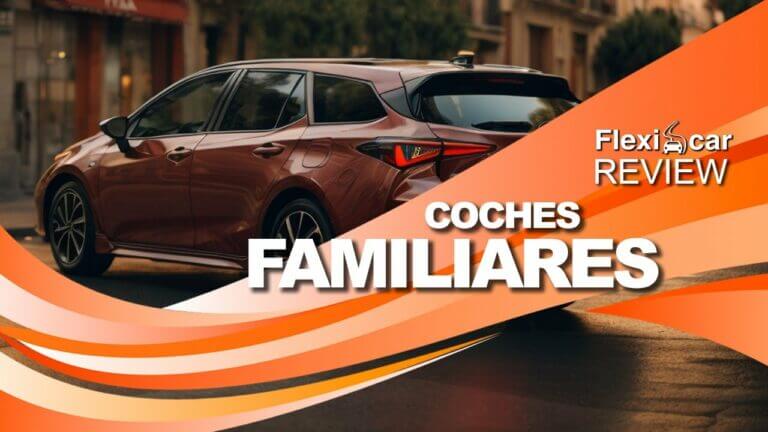 Los Mejores Coches Familiares para Cada Necesidad